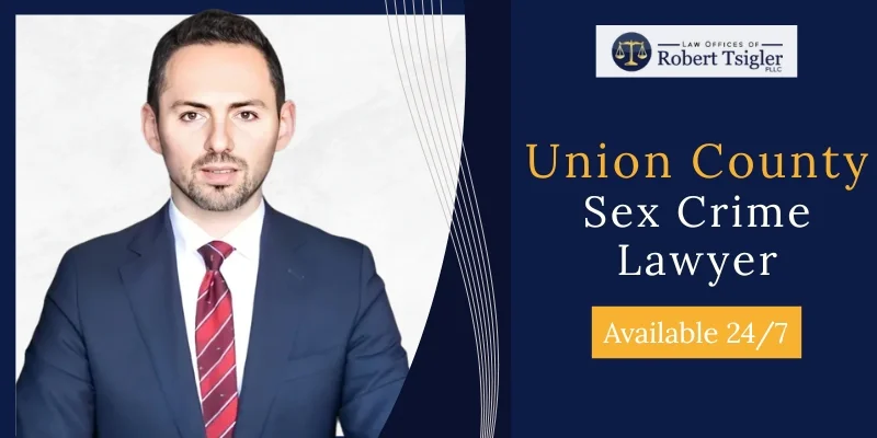 Union County Sex Crime Lawyer 1 Best Sex Crime Lawyer In Union County